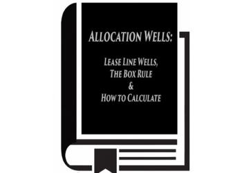Allocation Wells:  Lease Line Wells, The Box Rule & How to Calculate (2023)